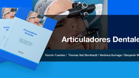 Presentamos libro “Articuladores Dentales”, escrito por socios de Sociedad TTMyDOF